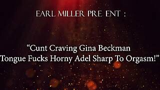 Why Does Gina Beckman Crave Tonguing Horny Adel Sharp's Cunt To Explosive Orgasm?